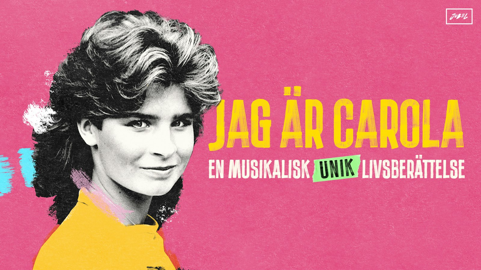 Jag är Carola - En musikalisk livsberättelse Jag är Carola - En musikalisk livsberättelse