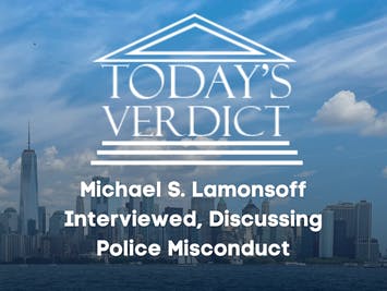 Michael Lamonsoff interviewed on Today’s Verdict, reviewing Police Misconduct