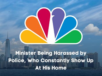 Minister being harassed by Police, who constantly visit his home