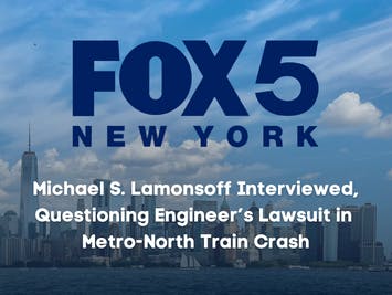 Michael interviewed on Fox5 questioning Engineer’s suit in Metro-North train crash