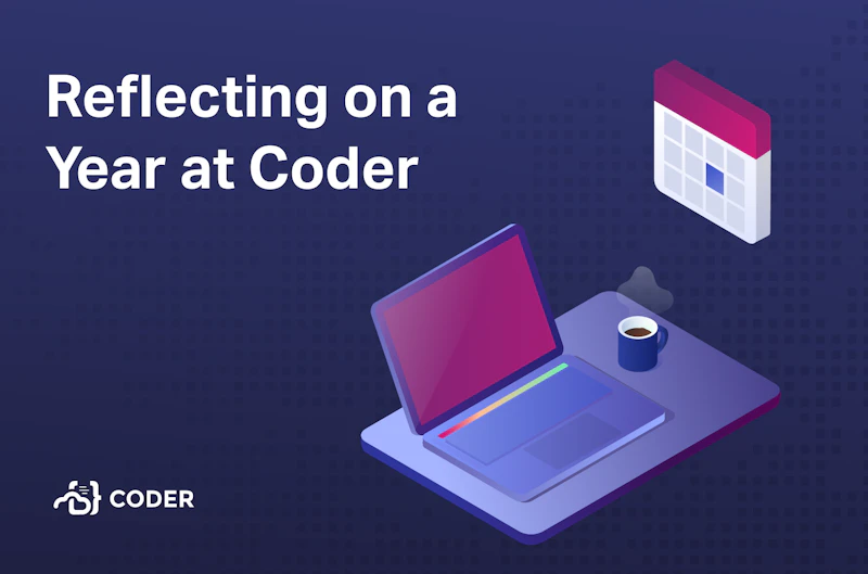 "Reflecting on a Year at Coder" with a laptop and cup of coffee below a calendar