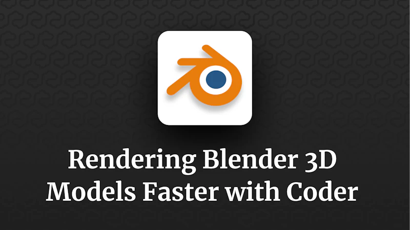 Rendering Blender 3D Models Faster with Coder
