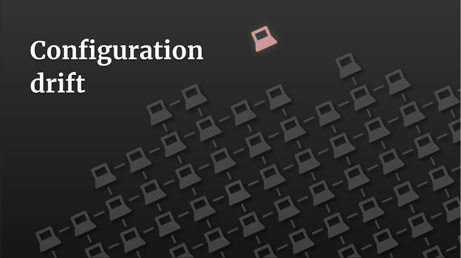 Configuration drift