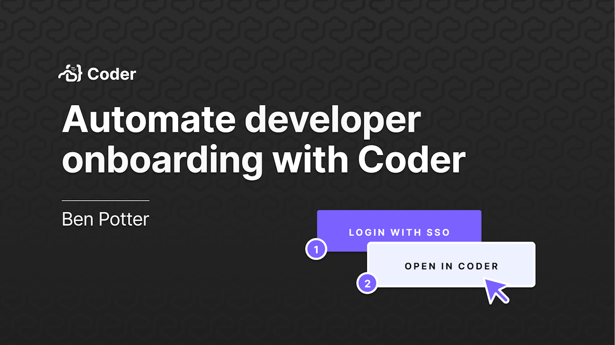 Automate developer onboarding with Coder - Coder