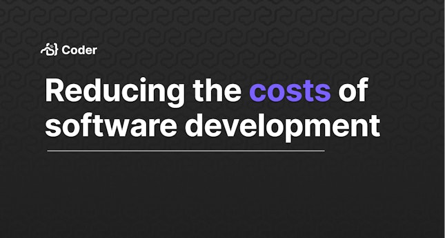 Reducing the costs of software development