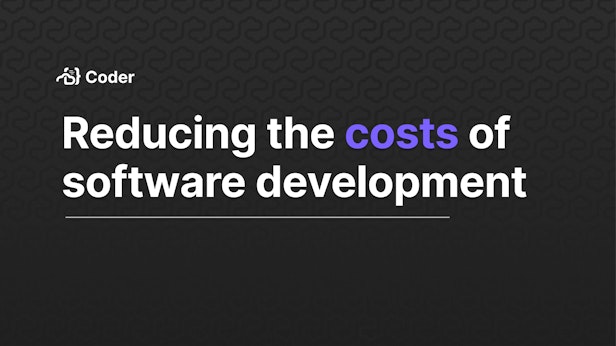Reducing the costs of software development