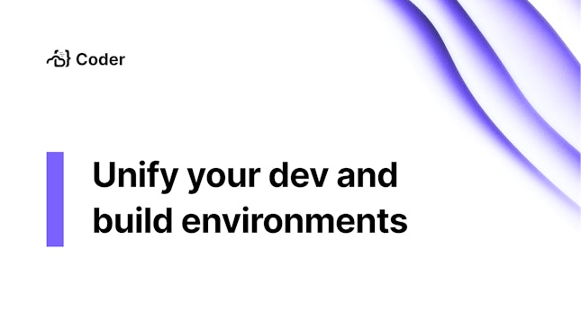 Unify your dev and build environments