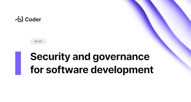 Security and Governance for Software Development