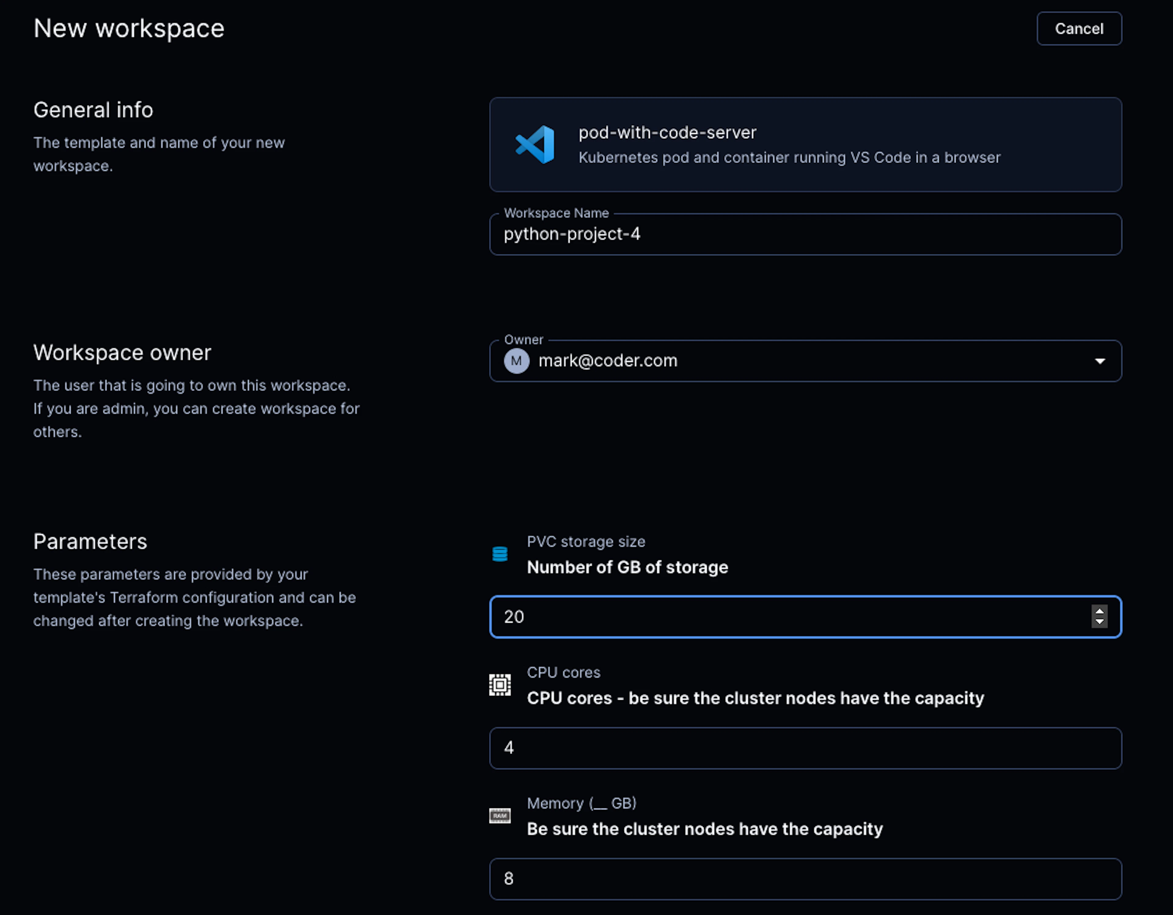 End users specify how much CPU, memory and disk required for their remote development environment