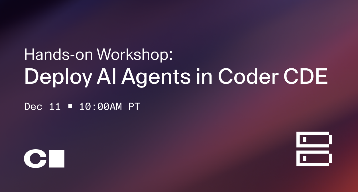 Hands-on Workshop: Deploy AI Agents in Coder CDE