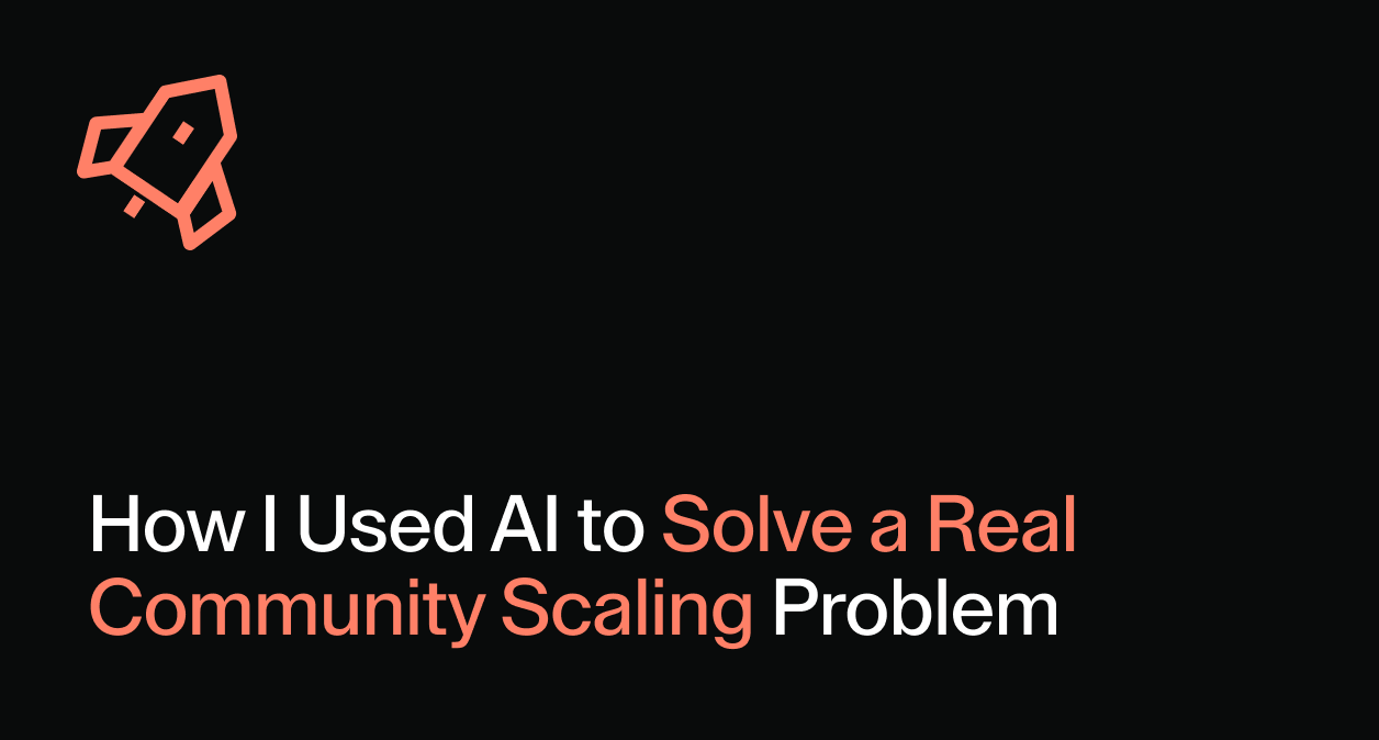 a blog post header with the title: How I Used AI to Solve a Real Community Scaling Problem