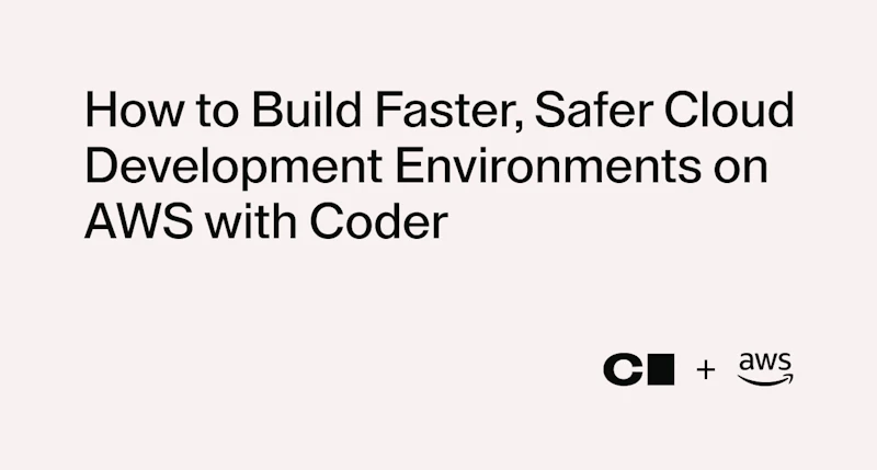 Cloud Development Environment How to Build Faster, Safer Cloud Development Environments on AWS with ...