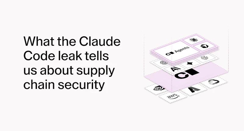 What the Claude Code Leak Tells Us About Supply Chain Security - Blog ...
