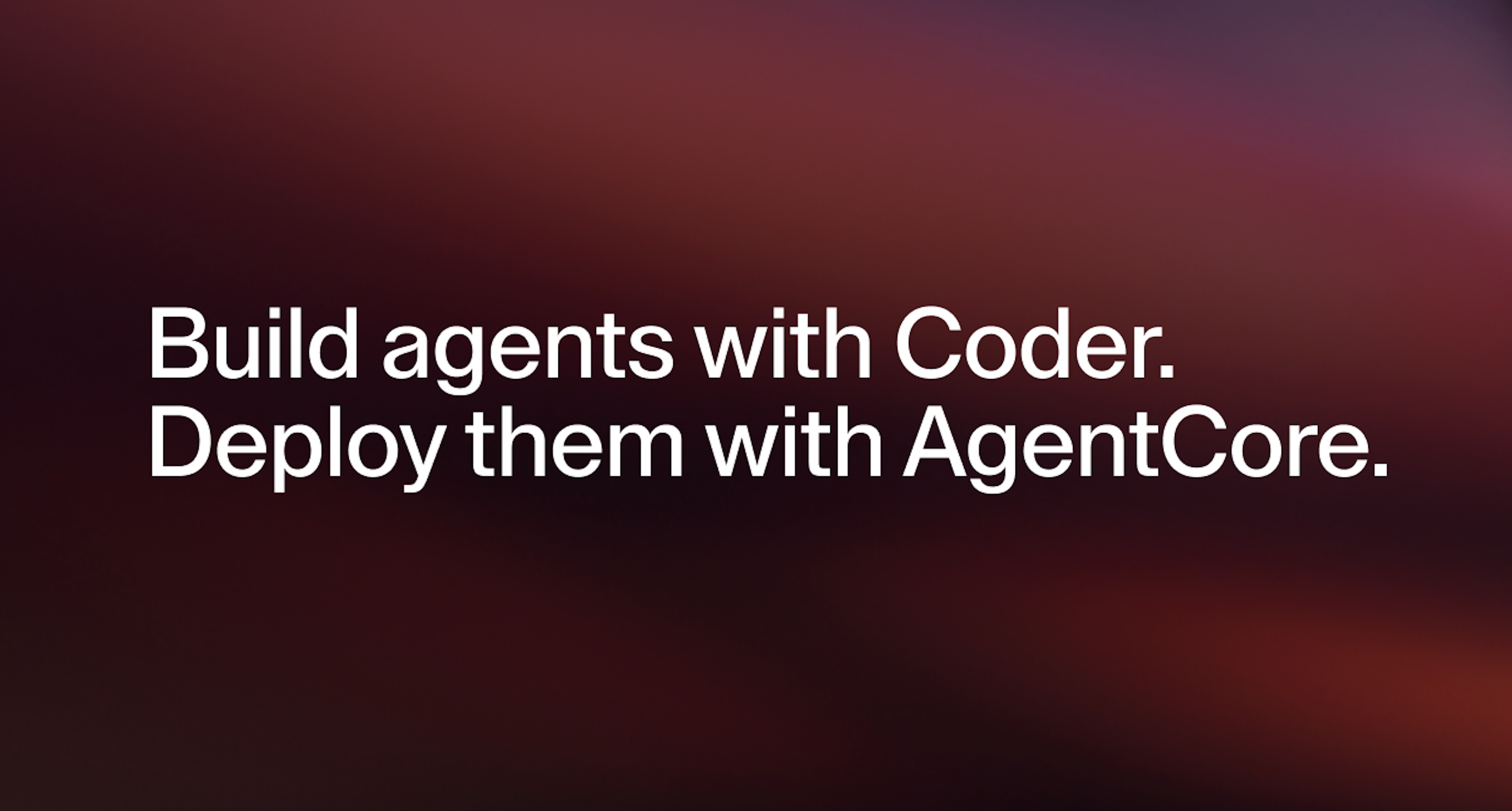 Build AI Agents with Coder. Deploy Them with Amazon Bedrock AgentCore.