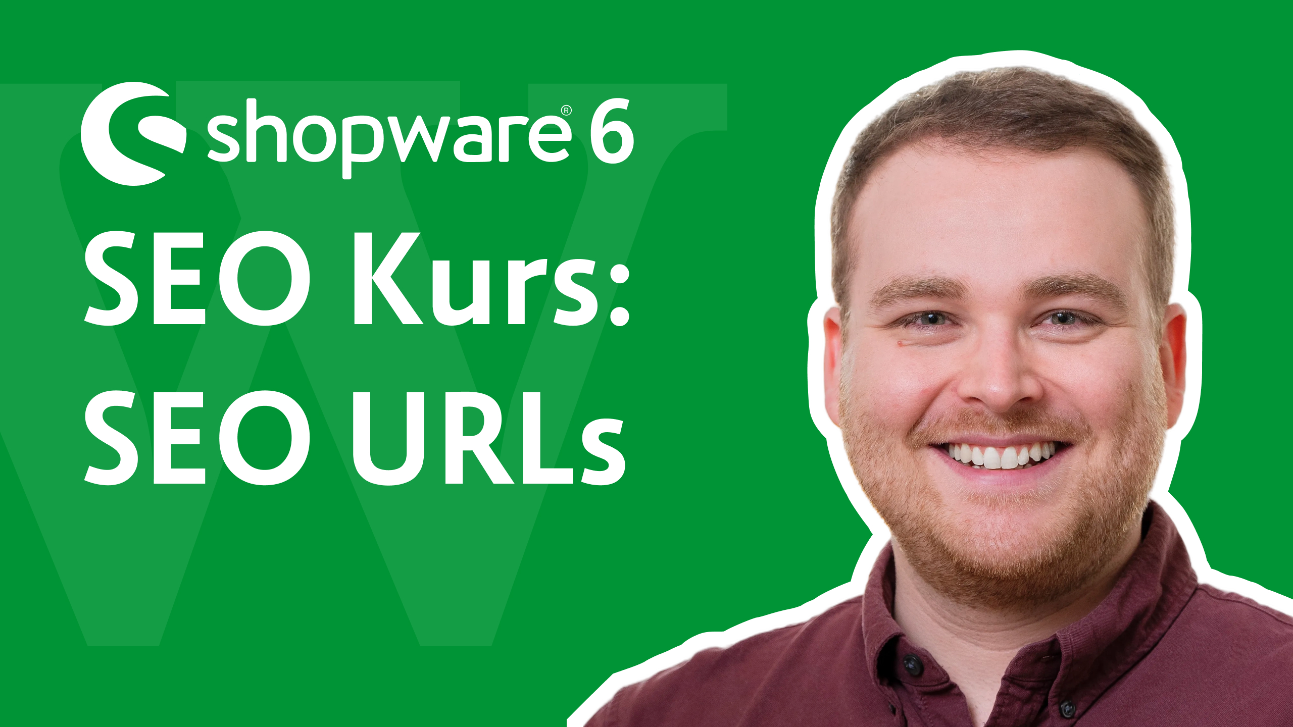 Videovorschau: Shopware 6 SEO Kurs – SEO URLs