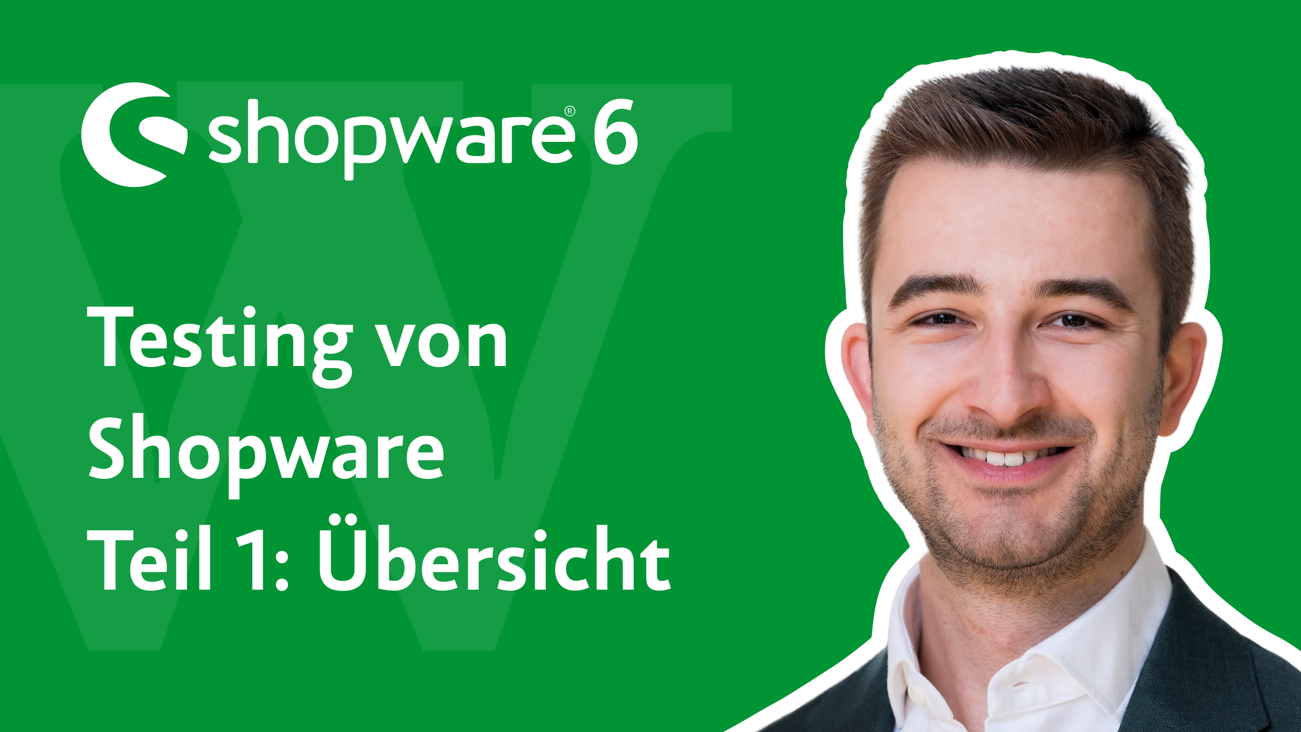 Videovorschau: Testing von Shopware, Teil 1 – Übersicht
