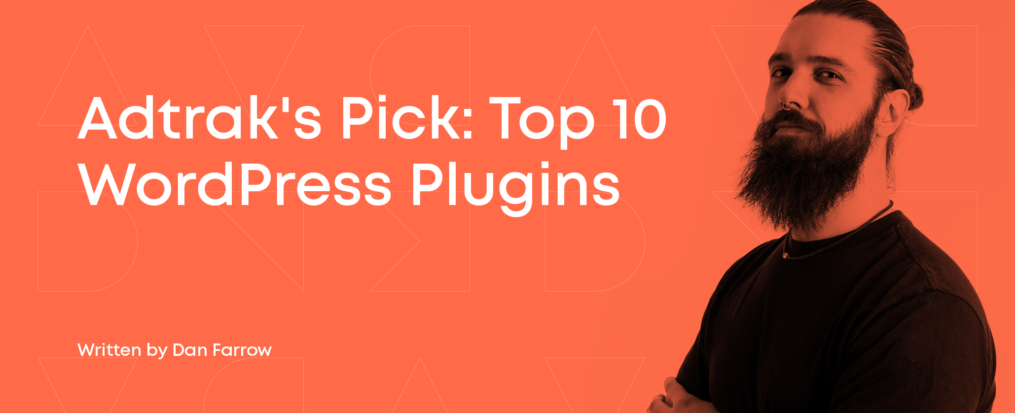 Adtrak's Pick: Top 10 WordPress Plugins | Adtrak