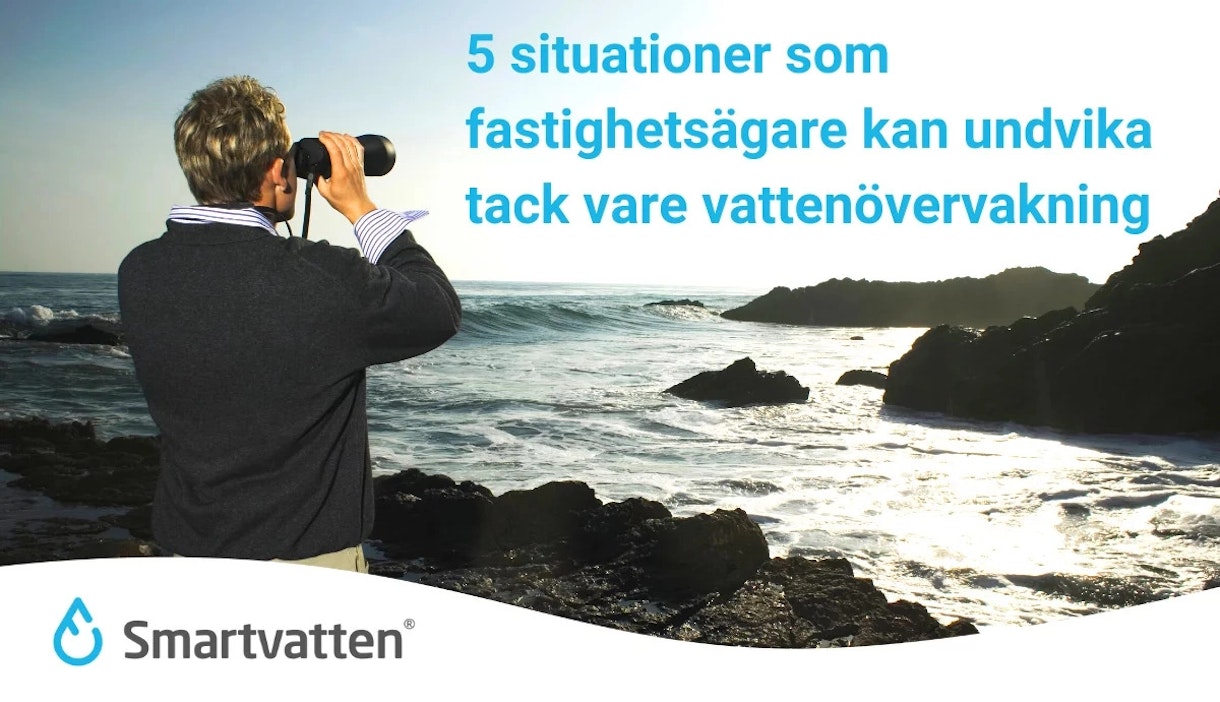 5 situationer som fastighetsägare kan undvika tack vare vattenövervakning