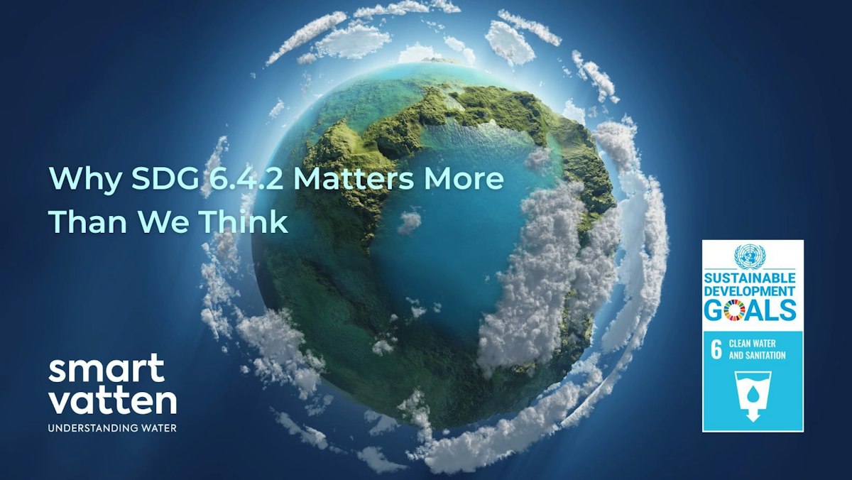 Why SDG 6.4.2 Matters More Than We Think | Smartvatten