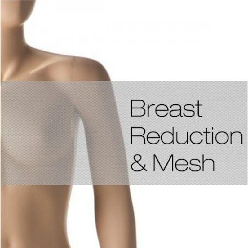 breast reduction & mesh