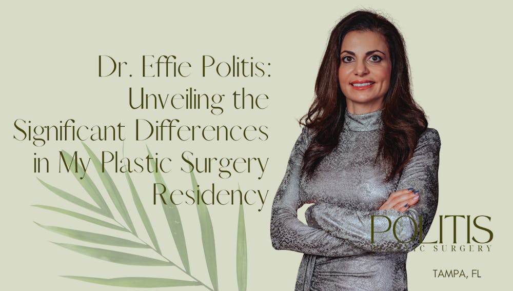 Dr. Effie Politis - Plastic Surgery Residency