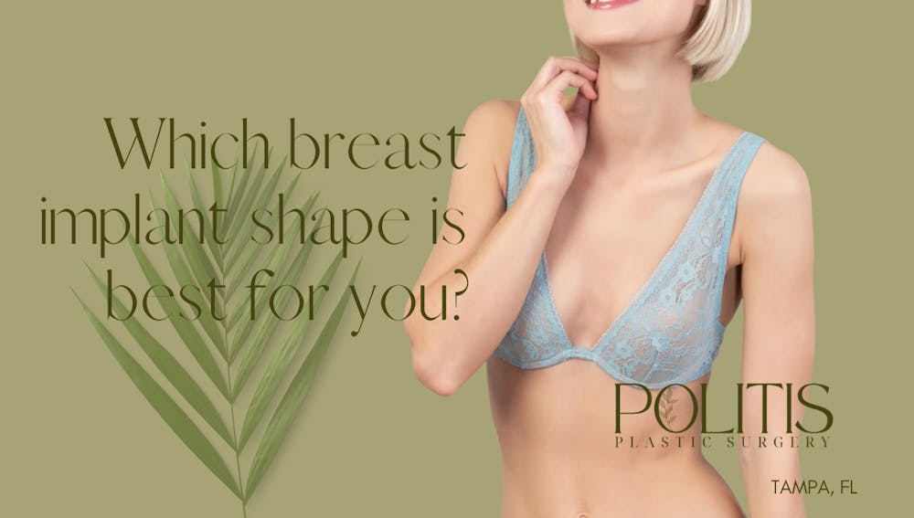Which Breast Implant Shape Is Best For You