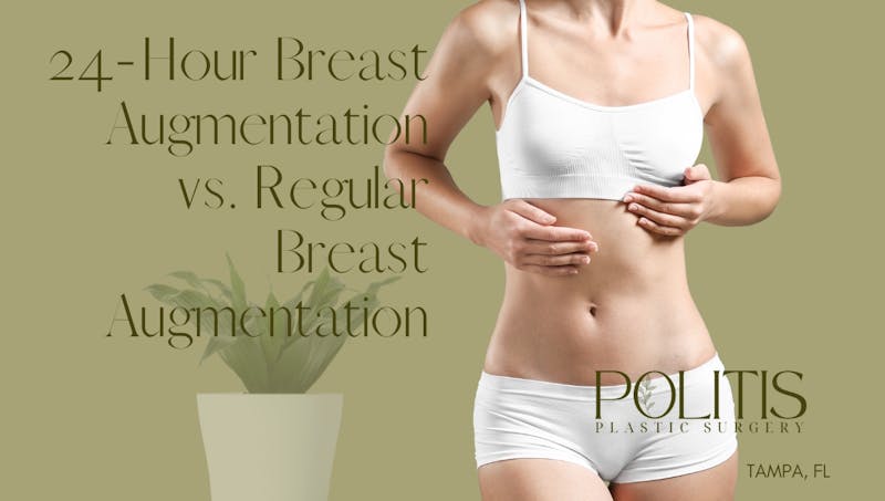 24-Hour Breast Augmentation Vs. Regular Breast Augmentation