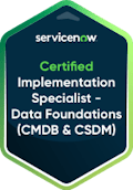 ServiceNow Certified Implementation Specialist - Data Foundations (CMDB and CSDM) credential badge.