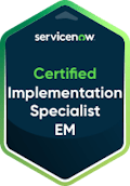 ServiceNow Certified Implementation Specialist EM badge.