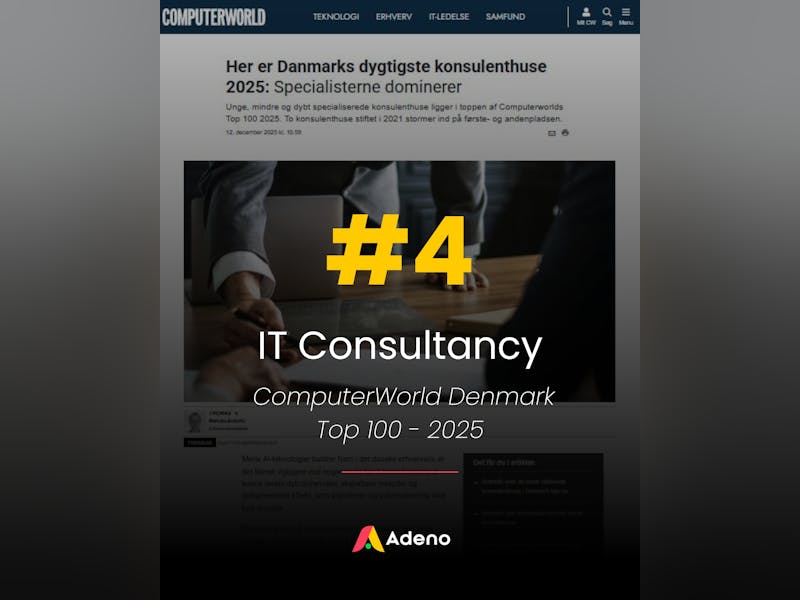 Adeno, a ServiceNow partner, ranked as the number 4 IT consultancy in the Computerworld Denmark Top 100 for 2025.