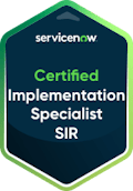 ServiceNow Certified Implementation Specialist - Security Incident Response (SIR) certification badge.