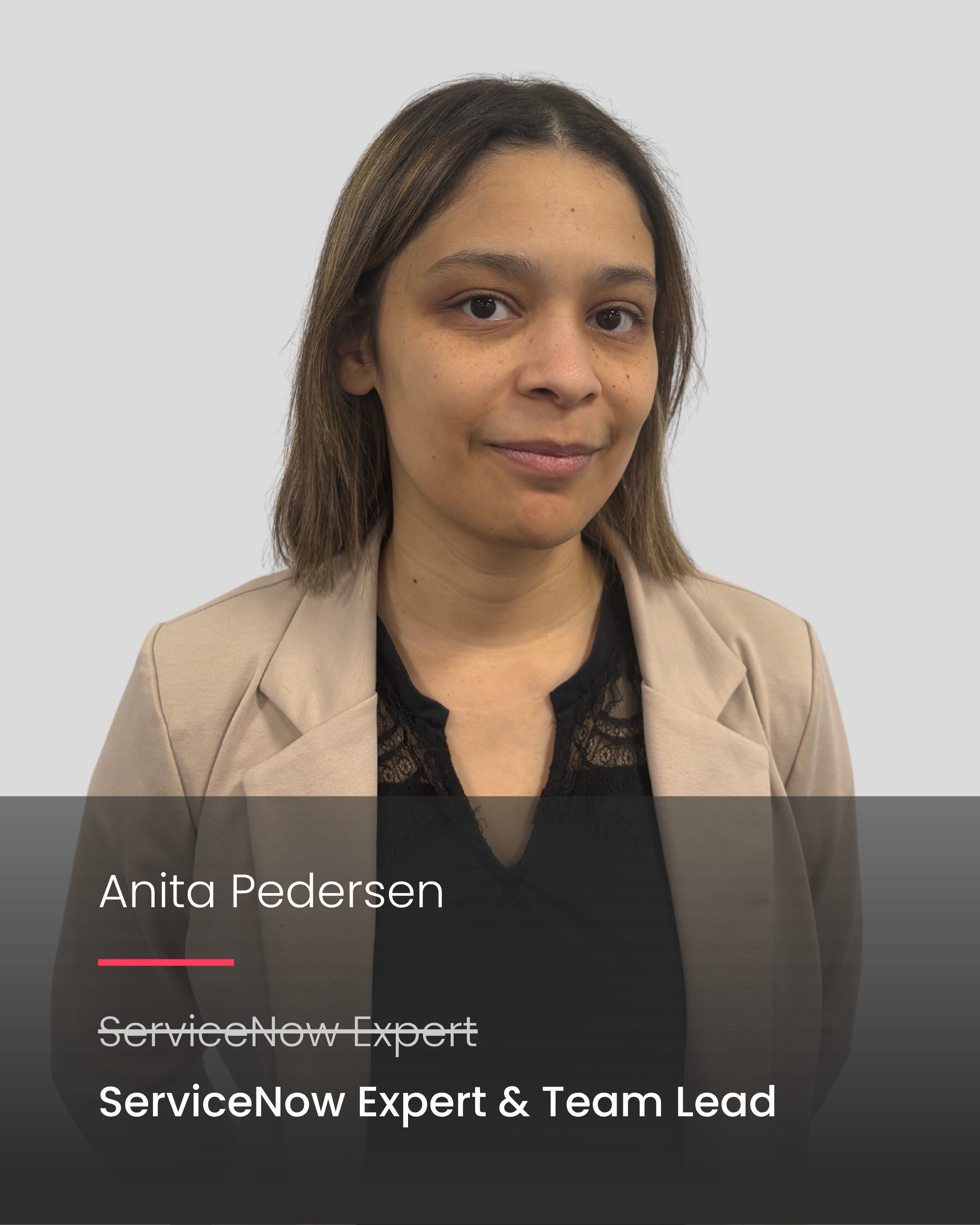 Portrait of Anita Pedersen, ServiceNow Expert and Team Lead.