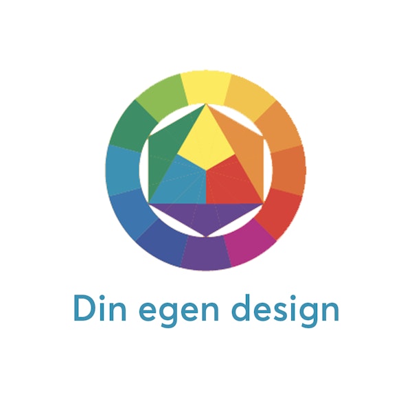 Din egen design