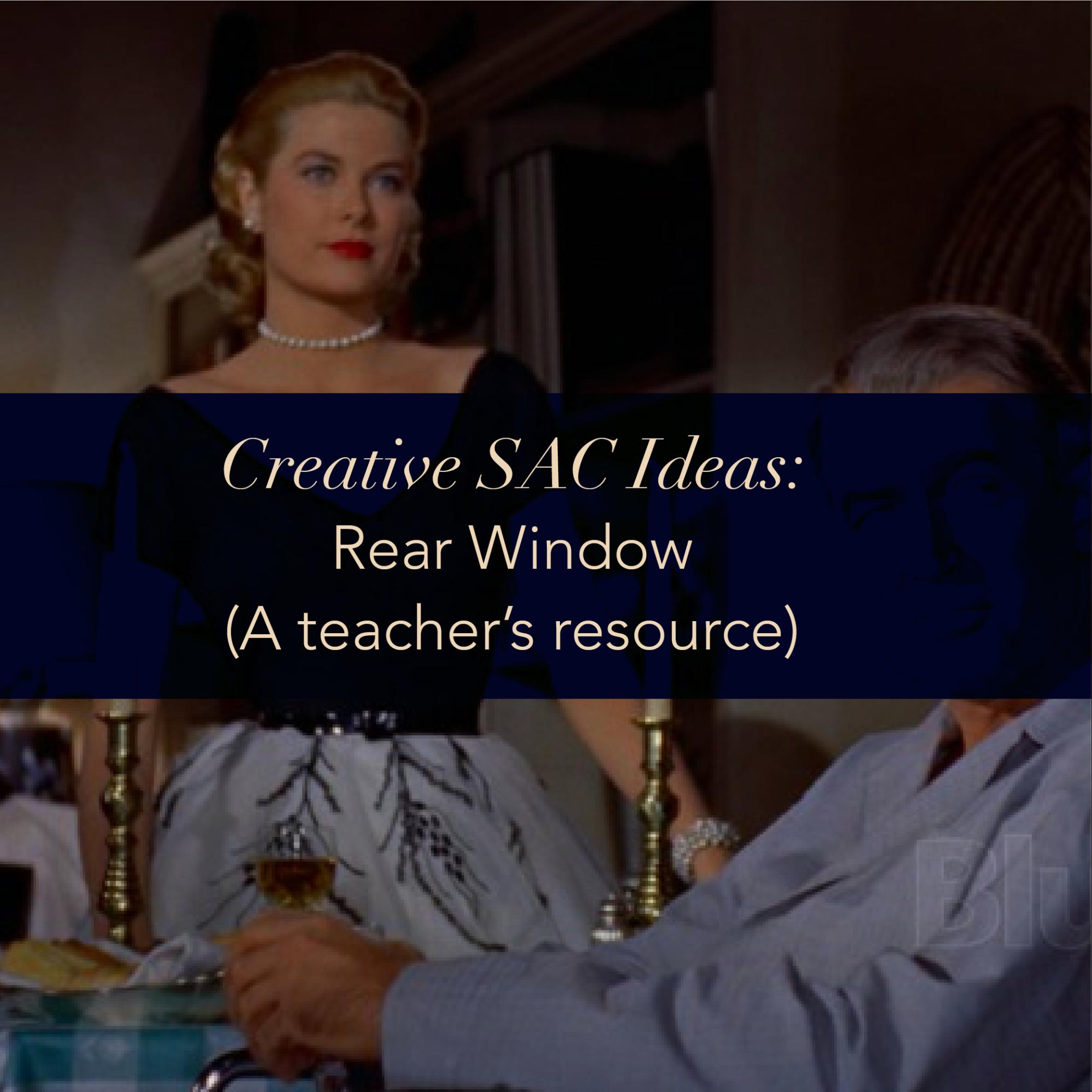 Creative SAC Ideas: Rear Window (A teacher’s resource) featured image