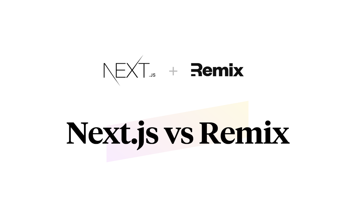 Remix Javascript Next.js vs Remix - The top 5 differences — DatoCMS Blog
