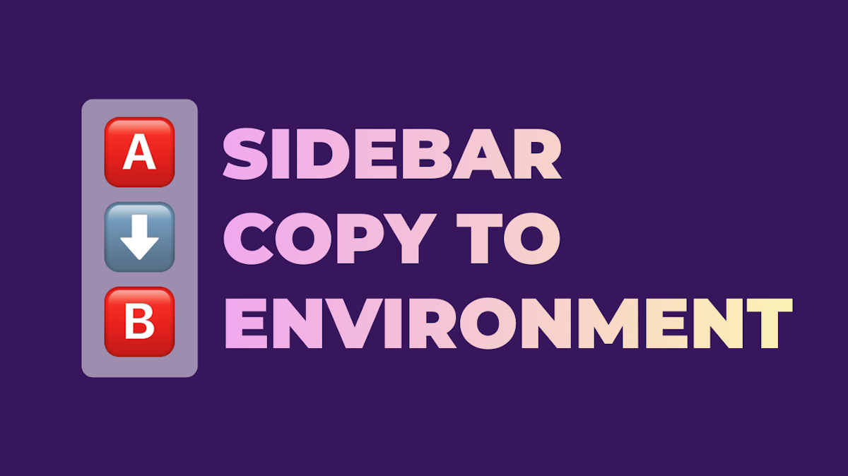 Sidebar Copy to Environment - Plugins — DatoCMS
