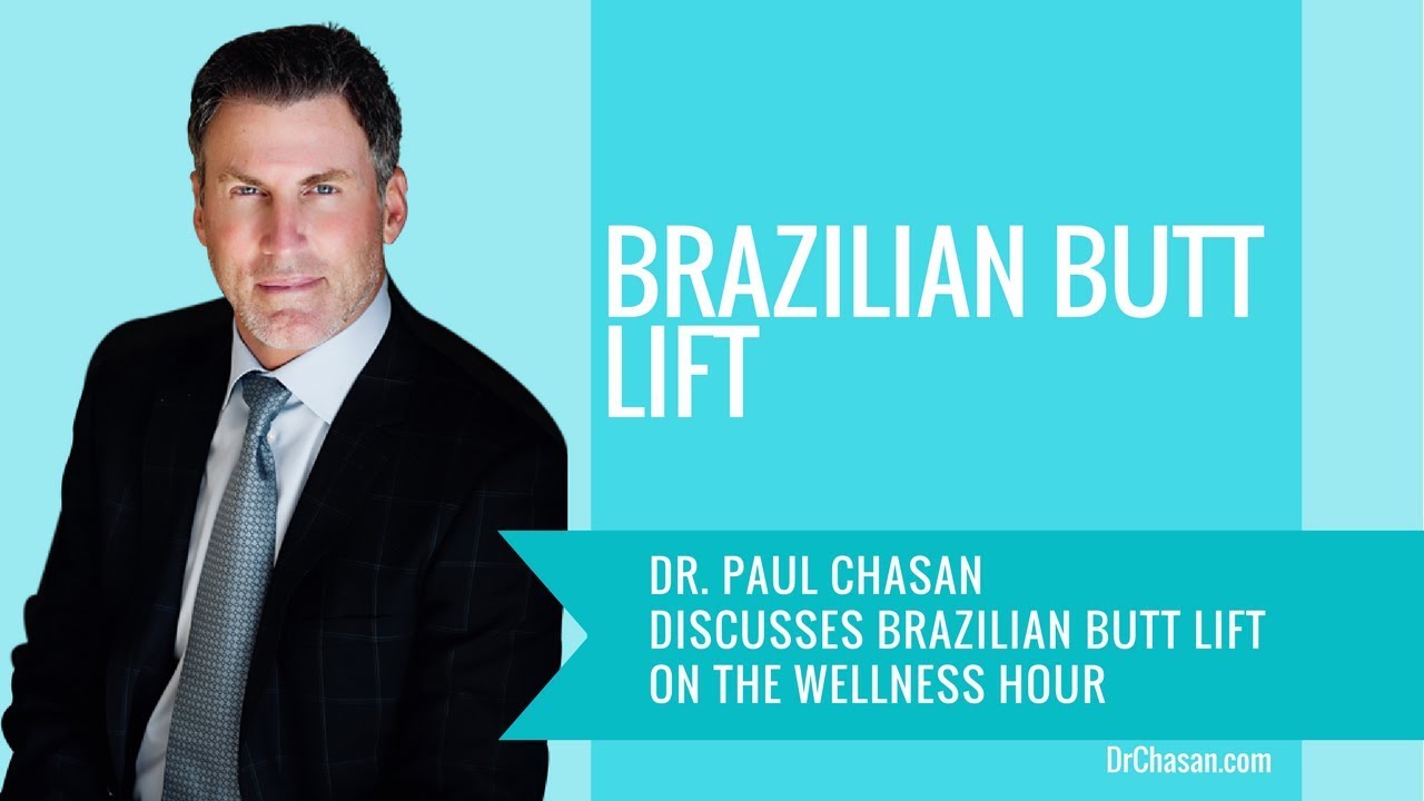 Dr. Chasan speaking about Brazilian butt lifts