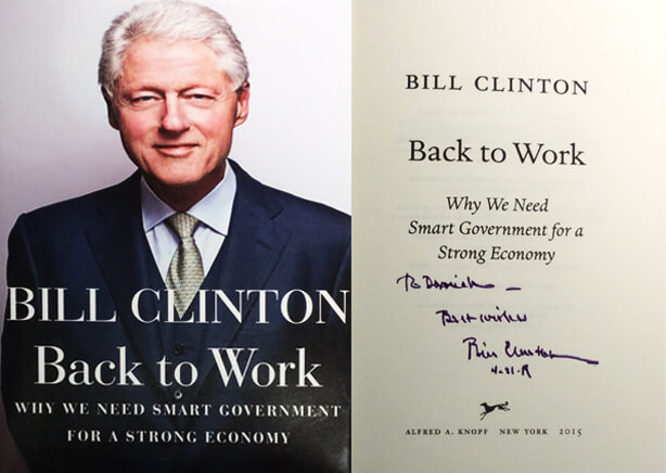 Bill Clinton signed copy of Back to Work to Dr. Antell