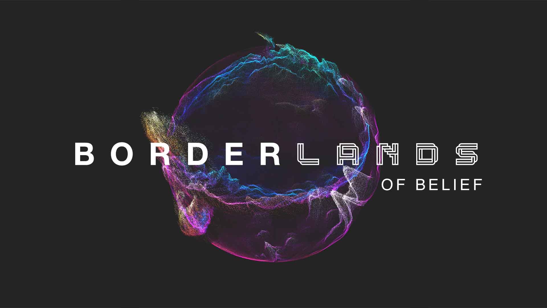 Series: Borderlands of Belief