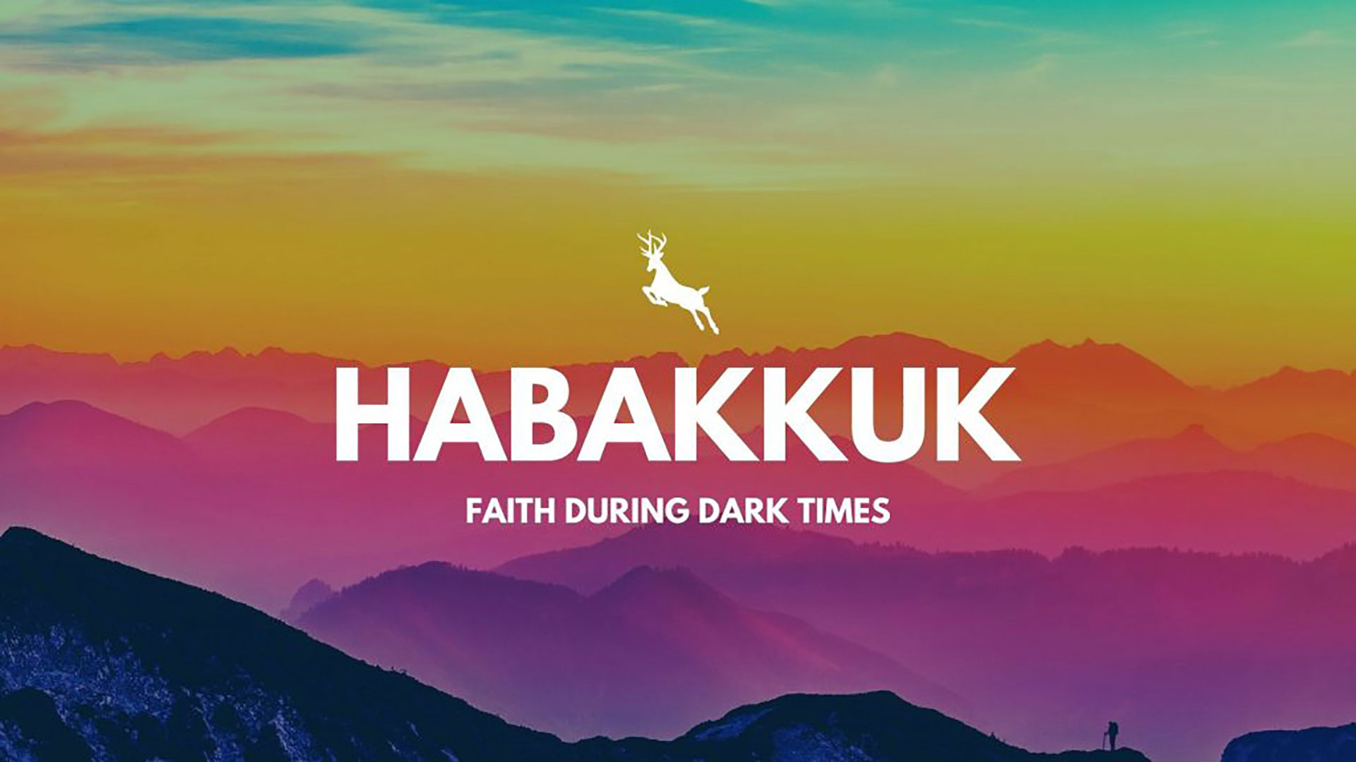 Series: Habakkuk: Faith During Dark Times