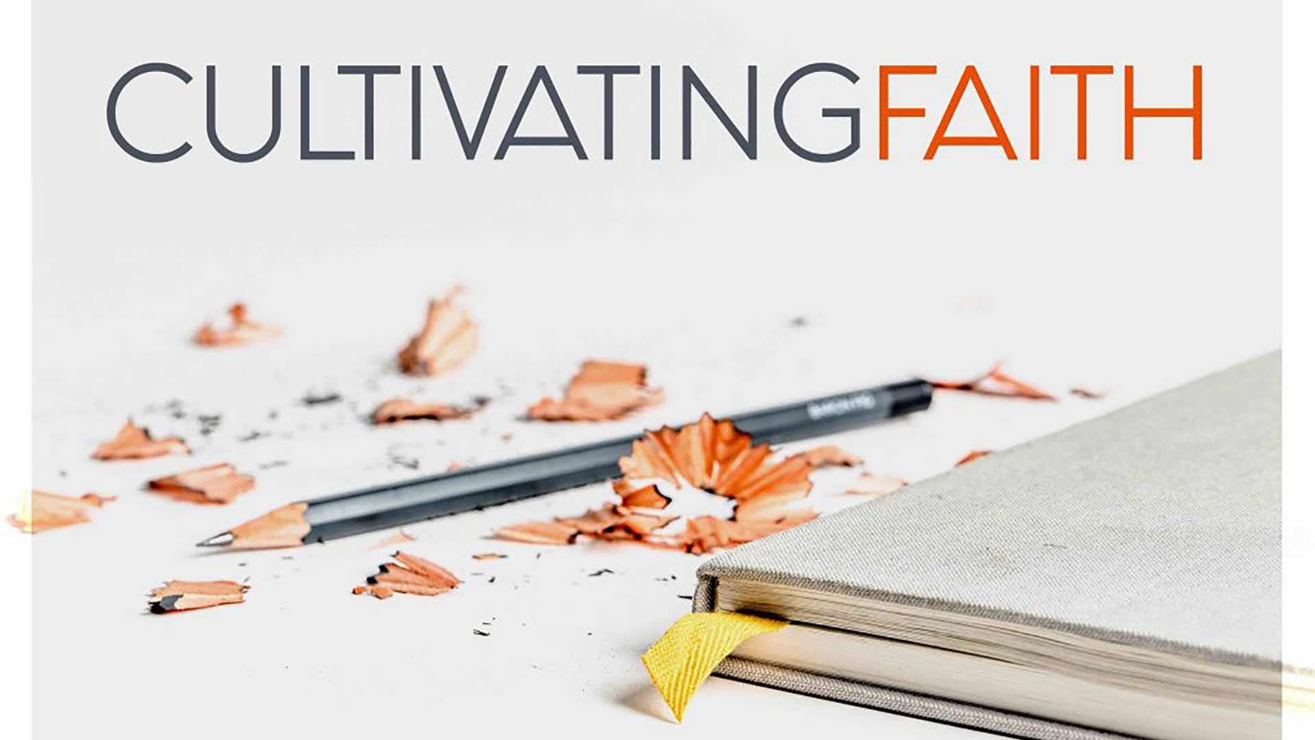 Series: Cultivating Faith