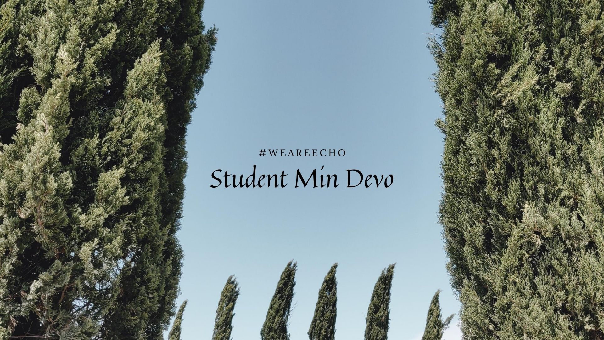Series: Student Min Devo, Aug 2020