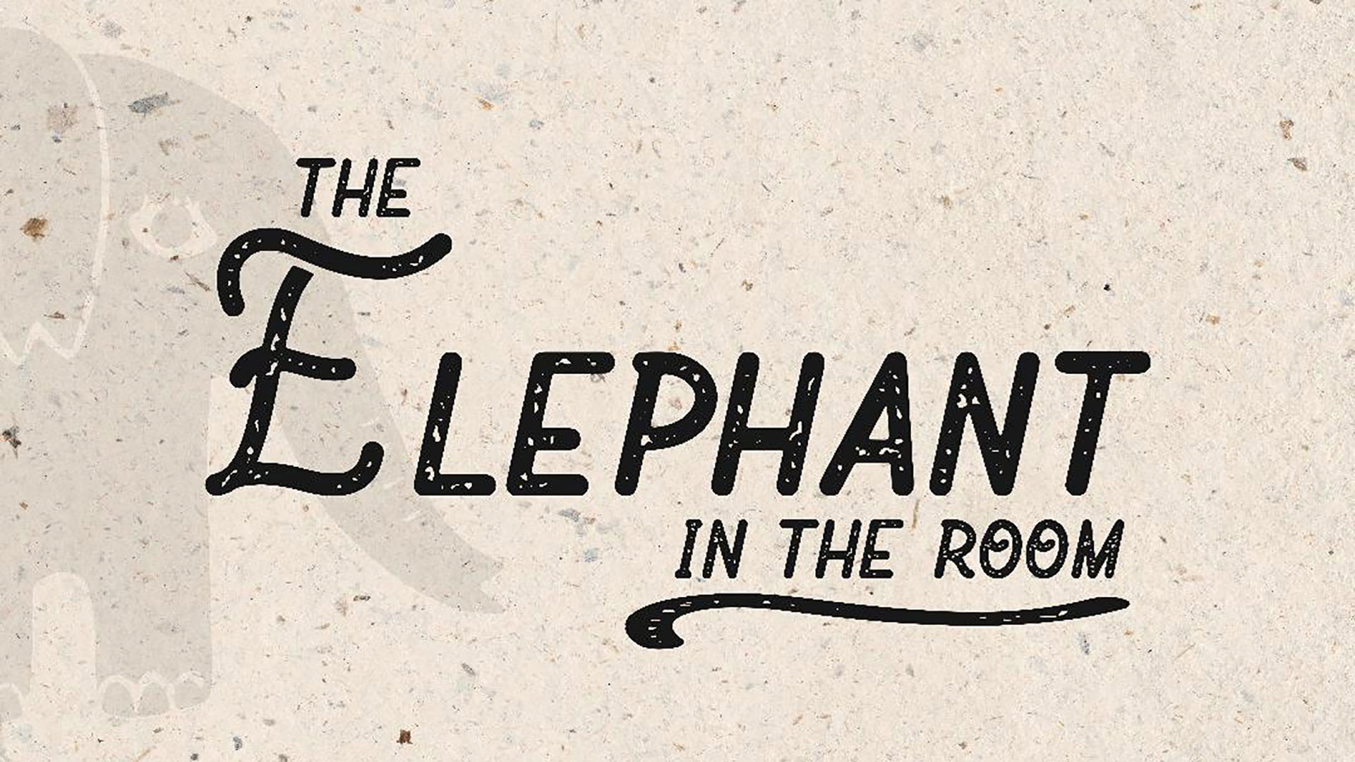 Series: Elephant In The Room