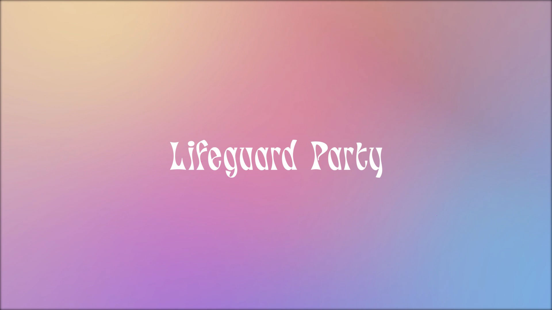 Series: Lifeguard Party