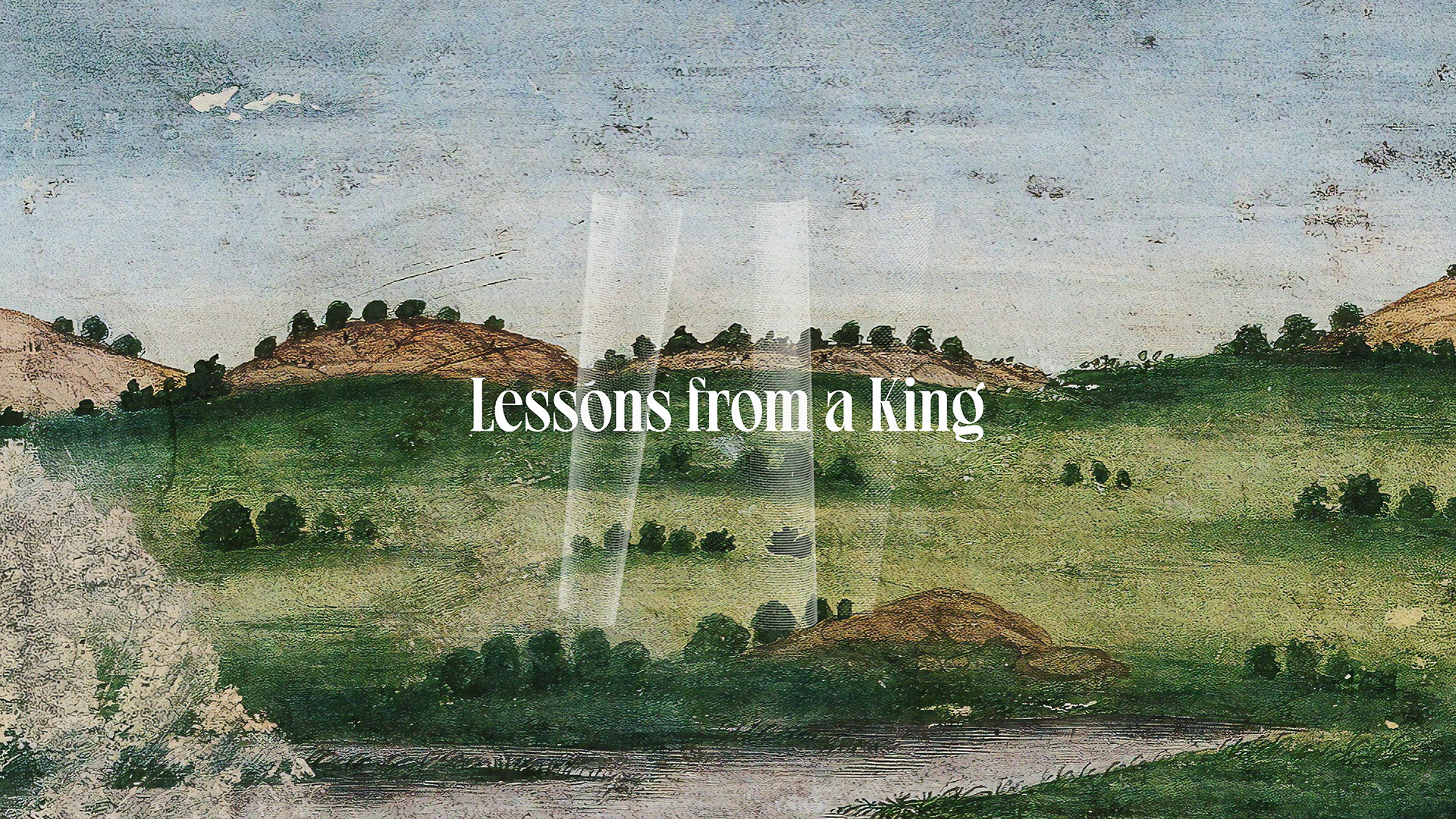 Series: Lessons From A King