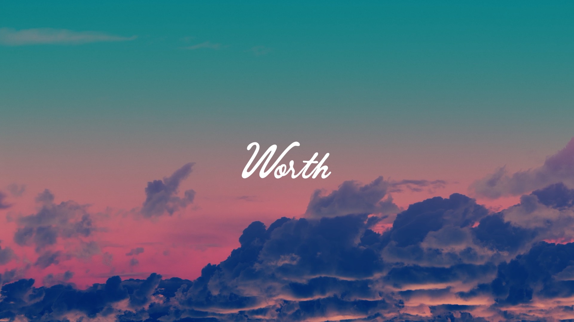 Series: Worth, Pt. 2