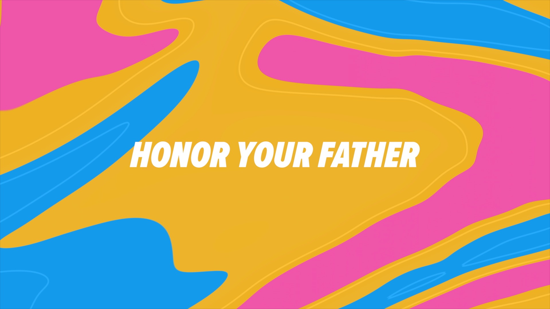 Series: Honor Your Father