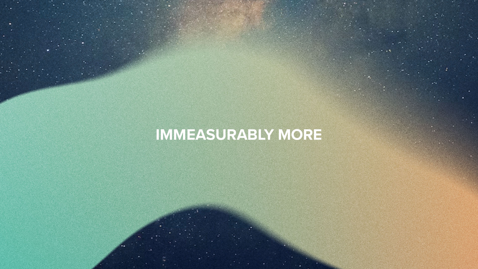 Series: Immeasurably More, Ephesians 1:19-23