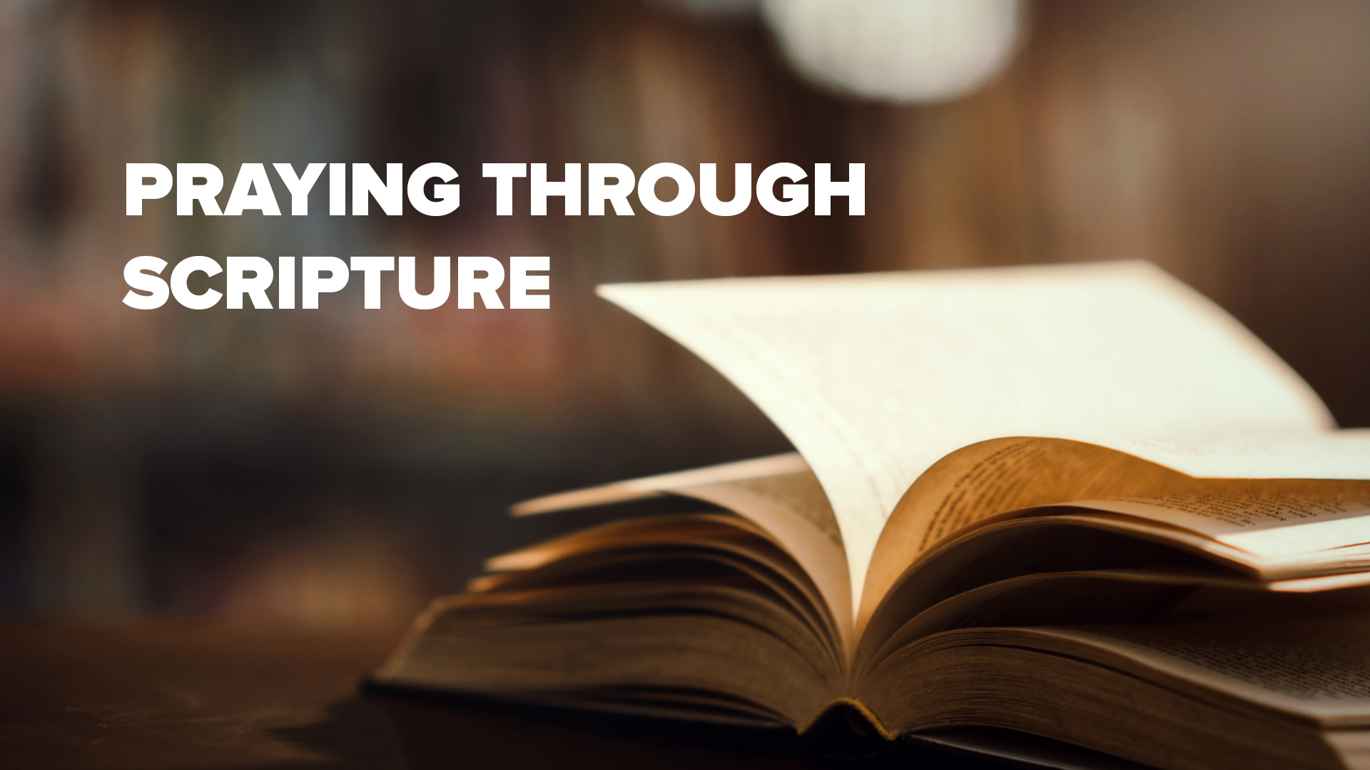 Series: Praying Through Scripture