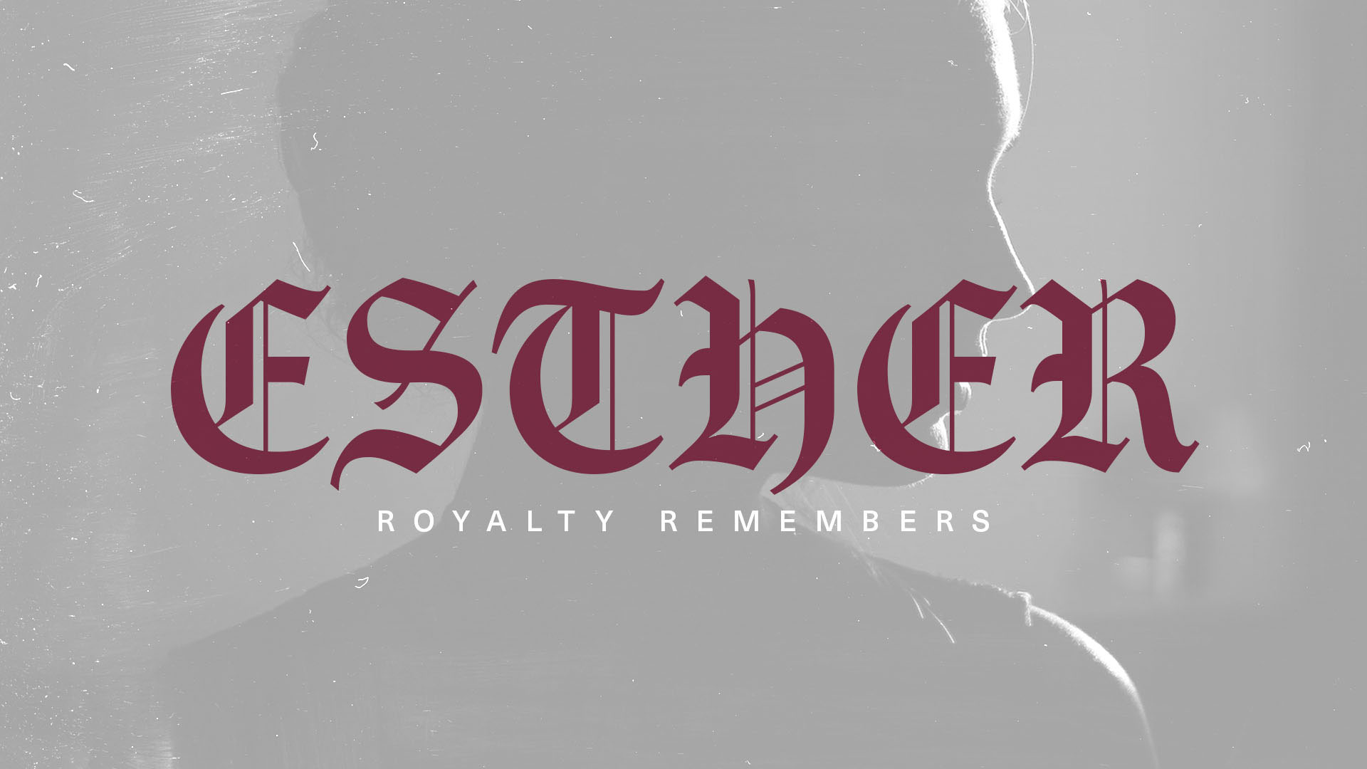 Series: Esther Royalty Remembers: Week 1